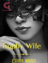 Novel Trophy Wife by Esther Gana