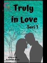 Novel Truly In Love 1 by Annabella Shizu