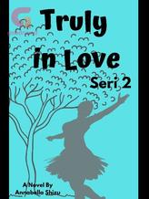 Novel Truly in Love 2 by Annabella Shizu