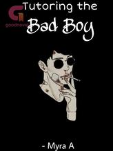 Novel Tutoring the Bad Boy by Myra A