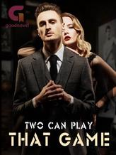 Novel Two Can Play That Game (Sequel to Playboy Rehab) by Hailey Allen