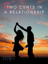 Novel Two Cents in a Relationship by PH Yuna