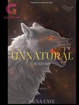 Novel UNNATURAL: The Wildfire by Siena Faye