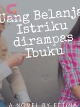 Uang Belanja Istriku dirampas Ibuku