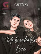 Novel Unbreakable Love by Gwen Lestari