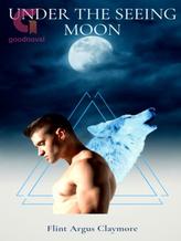 Novel Under The Seeing Moon by Flint Argus Claymore