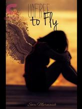 Novel Unfree to Fly by BundaAkasyah