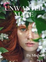 Novel Unwanted Mate by MishaK