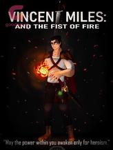 Novel VINCENT MILES: AND THE FIST OF FIRE by Kurt Dp.