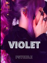 Novel VIOLET by Psycho.E