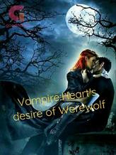 Vampire: Heart's desire of Werewolf