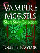 Novel Vampire Morsels by Joleene Naylor