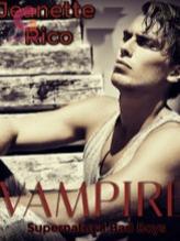 Novel Vampire: Supernatural Bad Boys VI by Jeanette Rico