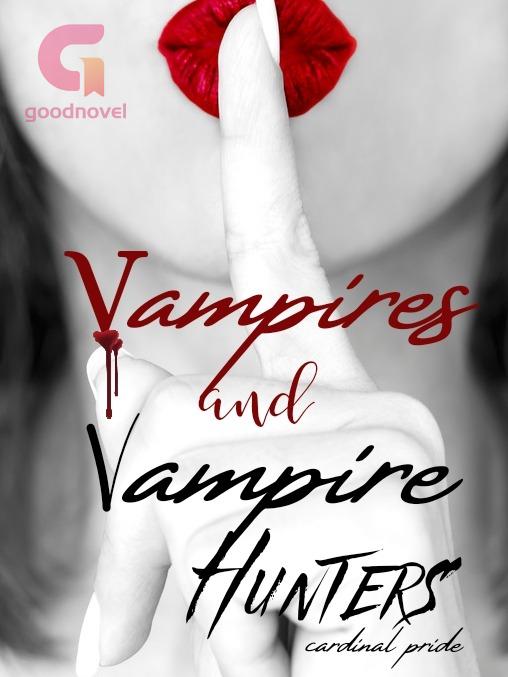 Vampires and Vampire Hunters Vampires and Vampire Hunters