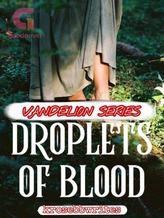 Vandelion Series 1: Droplets Of Blood