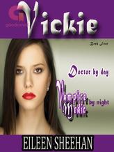 Novel Vickie: Dr. by day. Vampire Medic by night (Book 4) by Eileen Sheehan, Ailene Frances, E.F. Sheehan