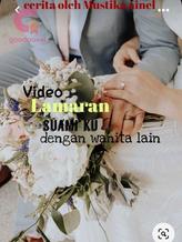 Novel Video lamaran suamiku dengan wanita lain by Mustika Ainel