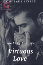 Novel Virtuous Love by lade.ayisat