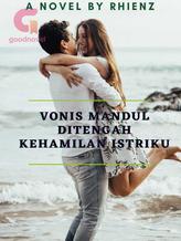 Novel Vonis mandul ditengah kehamilan istriku by Rhienz