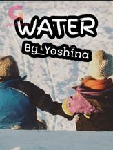 Novel WATER by Yoshina