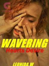 Novel WAVERING: Hearts Desire by Dave Rodríguez