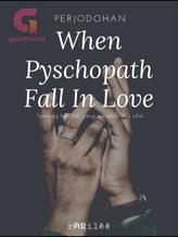 Novel WHEN PYSCHOPATH FALL IN LOVE by RAZILEE