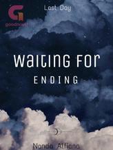 Waiting For Ending