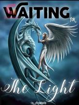 Novel Waiting For The Light by Magic_castle