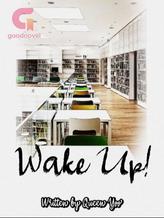Novel Wake Up! by Queen Yoo Novel Wake Up! by Queen Yoo