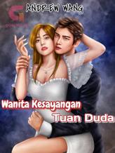 Novel Wanita Kesayangan Tuan Duda by Andrew Wang