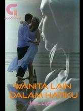 Novel Wanita Lain Dalam Hatiku by Nona_Lyanna