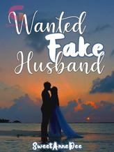 Novel Wanted Fake Husband by SweetAnneDee