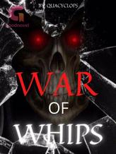 Novel War of whips by SPIRITBONE