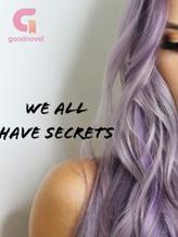 We all have secrets