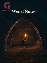 Novel Weird Notes by phoenix