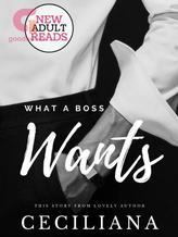 Novel What A Boss Wants by ceciliana