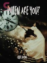 Novel When Are You? by Cher Dayao