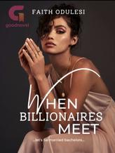 Novel When Billionaires meet by Faith Odulesi