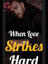 Novel When Love Strikes Hard by Karaliene Dronning