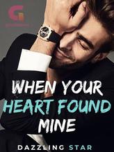 When Your Heart Found Mine!