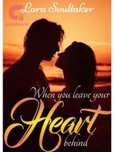 Novel When you leave your heart behind by Lara Soultaker