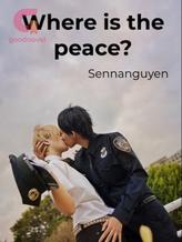 Novel Where is the peace? by Sennanguyen