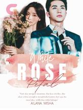 Novel White Rose Petal by Ailana Misha Novel White Rose Petal by Ailana Misha