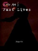 Novel Who Am I: Past Lives by Xuiqa Vei