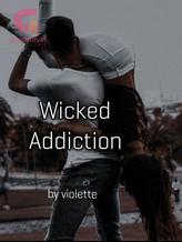 Wicked Addiction