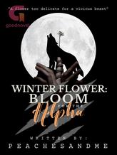 Novel Winter Flower: Bloom for the Alpha by peachesandme