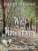 Novel Wolf Mountain (Book 2 A Wolf Affair Trilogy) by Eileen Sheehan, Ailene Frances, E.F. Sheehan