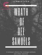 Novel Wrath of Dee Samuels by SammieSixx