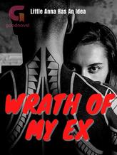 Novel Wrath of my ex by LittleAnnaHasAnIdea