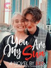 Novel YOU  ARE MY SUN by July